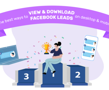 the best ways to view and download Facebook leads on desktop and mobile