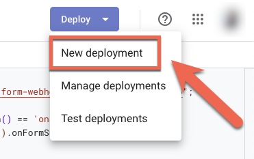 How to find the New deployment option in Google Forms' Script editor