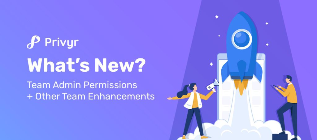 improved team features and permissions for privyr