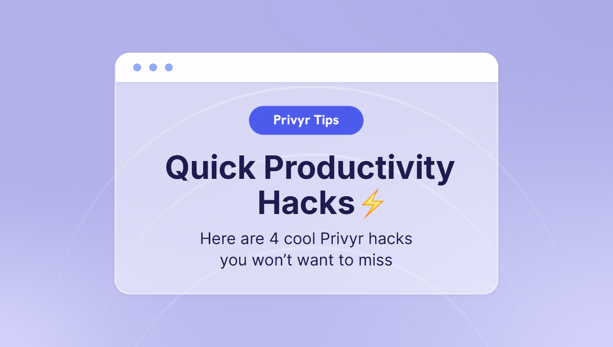 Quick Hacks Quick Productivity Hacks for Privyr β‘ - Privyr Blog
